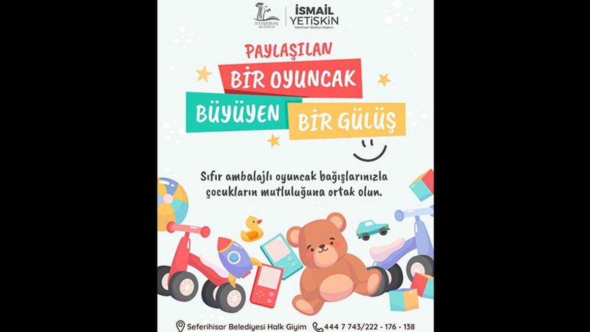 Seferihisar’dan oyuncak bağışı kampanyası! Seferihisar’dan oyuncak bağışı kampanyası!